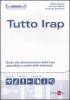 Tutto IRAP. Guida alla determinazione della base imponibile e analisi delle deduzioni