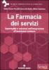 La farmacia dei servizi. Opportunit� e soluzioni nell'integrazione all'assistenza sanitaria