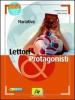 Scienza narrata. Lettori & protagonisti. Raccconti per un anno. Per le Scuole superiori