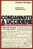 Condannato a uccidere. Memorie di un patriota armeno