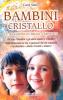 Bambini cristallo