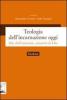 Teologia dell'incarnazione oggi. Dio dell'umanit�, umanit� di Dio