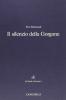 Il silenzio della Gorgone