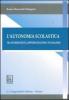L' autonomia scolastica. Tra sussidiariet�, differenziazioni e pluralismi