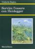 Servire l'essere con Heidegger
