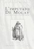 L' imputato De Molay. Cavalieri templari, riesame di un processo illegittimo