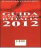 Guida ai Migliori Vini d'Italia 2012