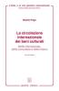 La circolazione internazionale dei beni culturali. Diritto internazionale, diritto comunitario e diritto interno