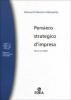 Pensiero strategico d'impresa. Teorie e modelli