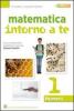 Matematica intorno a te. Numeri-Figure. Con quaderno. Con espansione online. Per la Scuola media vol.3