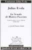 La scuola di mistica fascista. Scritti di mistica, ascesi e libert� (1940-1941)