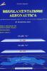 Regolamentazione aeronautica. Con espansione online