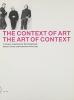 The context of art. The art of context. Ediz. inglese e tedesca