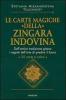 Le carte magiche della zingara indovina. Con 25 carte