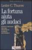 La fortuna aiuta gli audaci. Nuove strategie per una prosperit� globale sostenibile