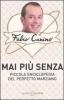 Mai pi� senza. Piccola enciclopedia del perfetto marziano