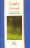 Cambia il mondo. I pi� bei racconti di Anthony De Mello