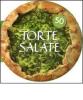 Torte salate. Pi� di 50 ricette facili e appetitose