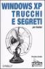 Windows Xp. Trucchi e segreti per hacker