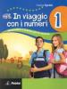 In viaggio con i numeri. Matematica e scienza per le vacanze. Per la Scuola media vol.1