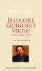 Bucoliche e Georgiche di Virgilio. Traduzioni edite e inedite. Testo latino a fronte
