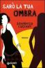 Sar� la tua ombra