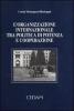 L' organizzazione internazionale tra politica di potenza e cooperazione