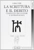 Le scritture e il debito. Conflitto tra culture e antropologia