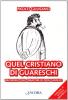 Quel cristiano di Guareschi. Un profilo del creatore di Don Camillo