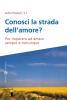 Conosci la strada dell'amore?