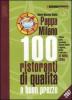 PappaMilano 2007. 100 ristoranti di qualit� a buon prezzo