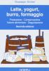 Latte, yogurt, burro, formaggio