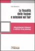 La fiscalit� delle fusioni e scissioni nel Tuir. Interpretazioni tributarie e indirizzi di tax planning