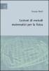 Lezioni di metodi matematici per la fisica