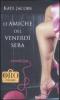 Le amiche del venerd� sera
