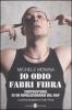 Io odio Fabri Fibra. Controstorie di un rivoluzionario del rap