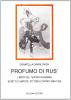 Profumo di Rus'. L'arte del teatro in Russia. Scritti di artisti, pittori e critici (1860-1920)