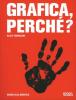 Grafica perch�?