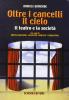 Oltre i cancelli il cielo. Il teatro e la societ�