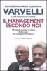 Il management secondo noi. 110 schede e un po' di storia di due guru del management italiano