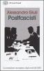Il passo delle oche. L'identit� irrisolta dei postfascisti