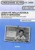 Legalit� nella scuola: mito e miraggio. Dall'�educazione civica� alla �cultura della legalit�, una storia tutta italiana