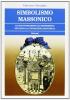 Simbolismo massonico. Le sue fondamentali espressioni secondo la conoscenza esoterica
