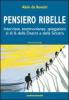 Pensiero ribelle. Interviste, testimonianze, spiegazioni al di l� della destra e della sinistra vol.2