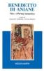Benedetto di Aniane. Vita e riforma monastica