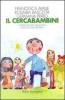 Il cercabambini. L'esperienza della relazione nella scuola materna