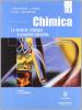 Chimica. Per le Scuole superiori vol.1