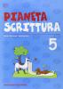 Pianeta scrittura. Con libretto. Per la Scuola elementare vol.5