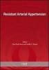 Resistant Arterial Hypertension. From epidemiology to novel strategies of treatment. Proceedings of a satellite symposium of the european society of hypertension...