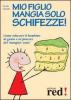 Mio figlio mangia solo schifezze!